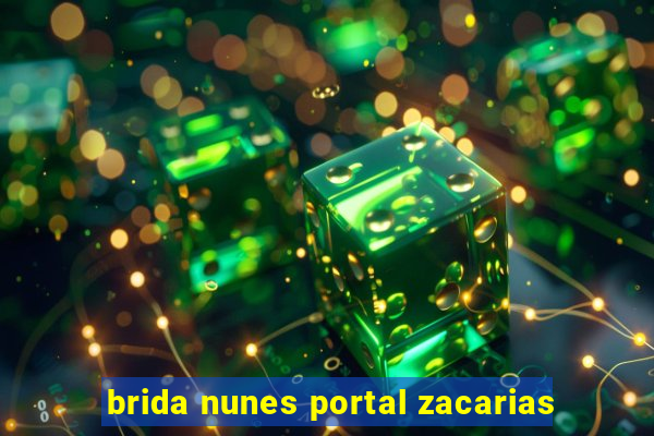 brida nunes portal zacarias